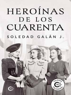 cover image of Heroínas de los cuarenta